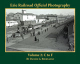 Morning Sun Books Inc 5682 Erie Railroad Official Photography -- Colume 2: C to F, Softcover, 128 Pages, Black & White