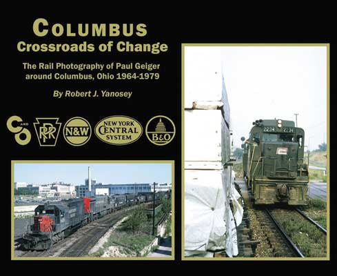 Morning Sun Books Inc 5895 Columbus Crossroads of Change: Paul Geiger Around Columbus, Ohio 1964-1979 -- Softcover; 96 Pages, Color