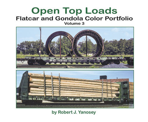 Morning Sun Books Inc 6492 Open-Top Loads: Flatcar and Gondola Color Portfolio -- Volume 3 (Softcover)