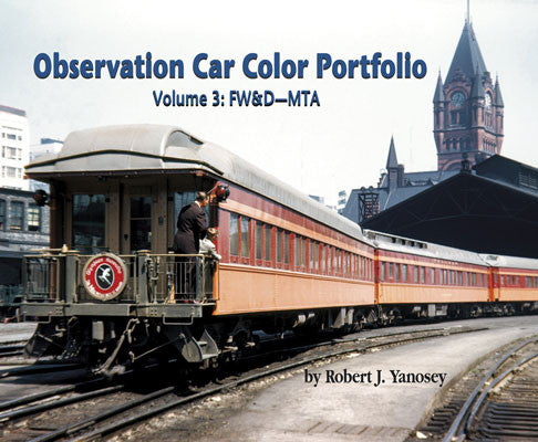 Morning Sun Books Inc 7782 Observation Car Color Portfolio -- Volume 3: FW&D-MTA (Softcover, 96 Pages)