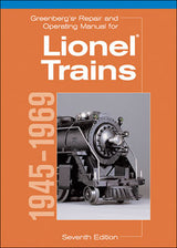 Kalmbach Publishing Co  8160 Greenberg's Repair & Operating Manual for Lionel Trains -- 1945-1969