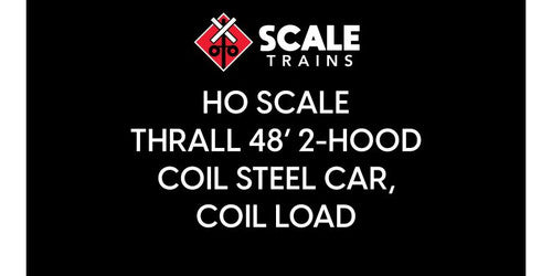 Scaletrains SXT81870 Thrall 48' 2-Hood Coil Steel Car Coil Load HO Scale